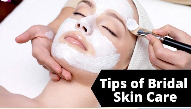 Tips of Bridal Skin Care